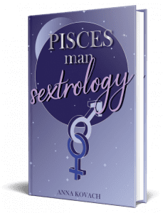 Pisces Man Secrets by Anna Kovach - Creep Inside Pisces Man Mind