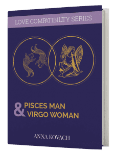 Pisces Man Virgo Woman Secrets - Compatibility Guide by Anna Kovach